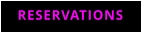 RESERVATIONS